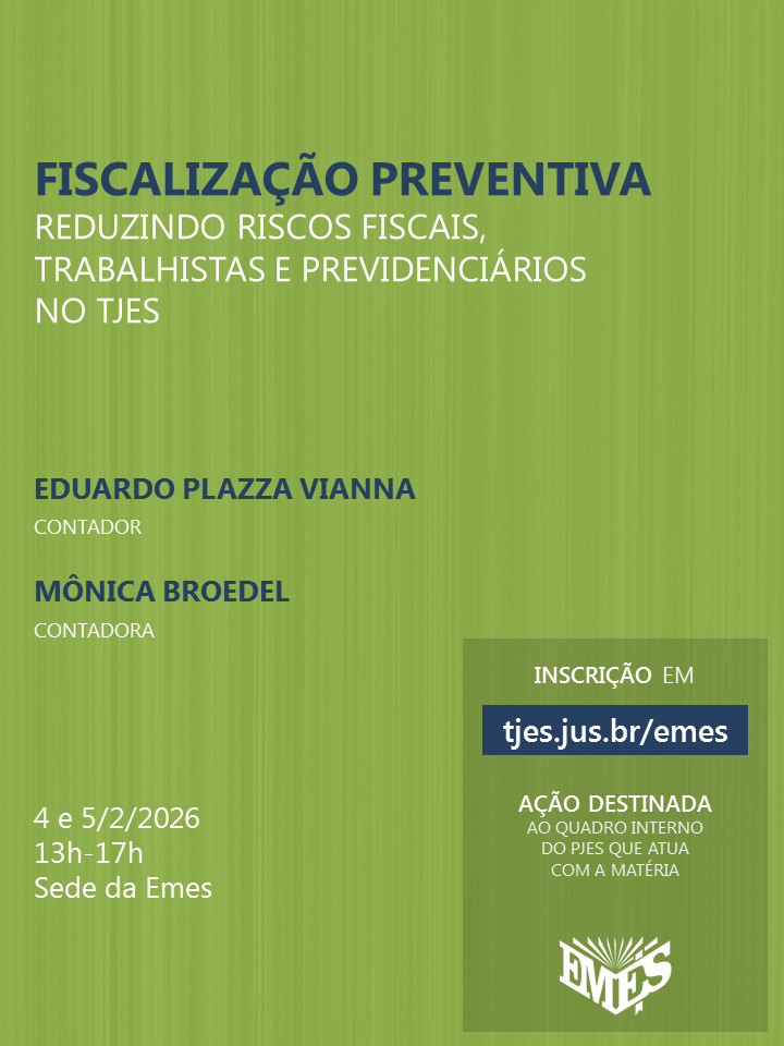 Fiscalização Preventiva: Reduzindo Riscos Fiscais, Trabalhistas e Previdenciários no TJES