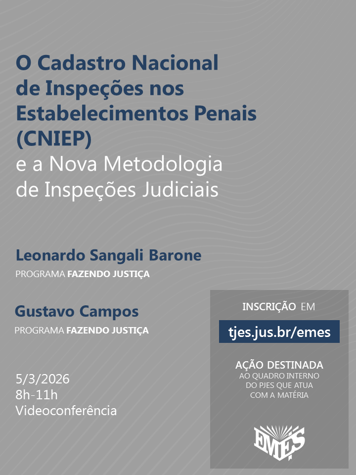 O Cadastro Nacional de Inspeções nos Estabelecimentos Penais (CNIEP) e a Nova Metodologia de Inspeções Judiciais