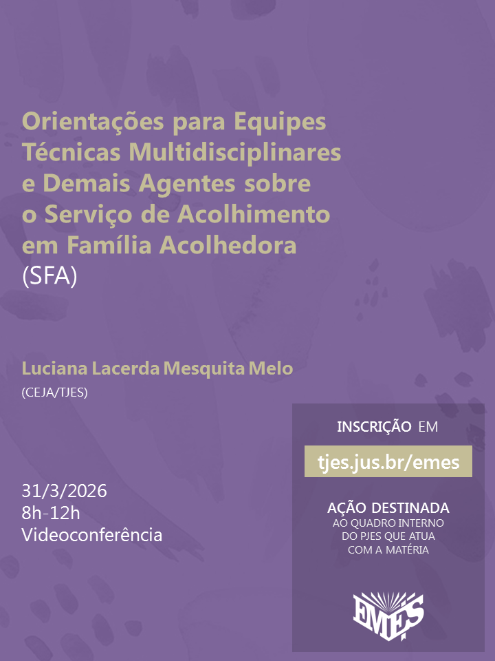 Orientações para Equipes Técnicas Multidisciplinares e Demais Agentes sobre o Serviço de Acolhimento em Família Acolhedora (SFA)
