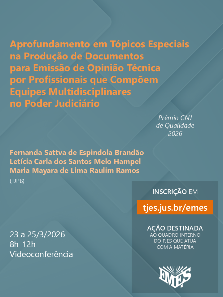 Aprofundamento em Tópicos Especiais na Produção de Documentos para Emissão de Opinião Técnica por Profissionais que Compõem Equipes Multidisciplinares no Poder Judiciário