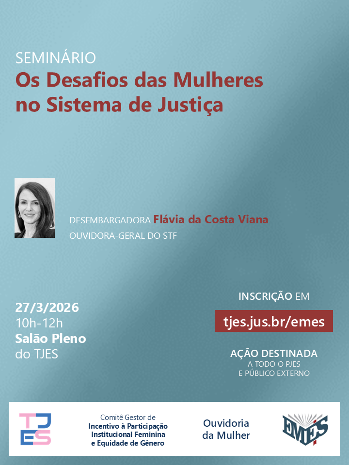 Seminário Os Desafios das Mulheres no Sistema de Justiça