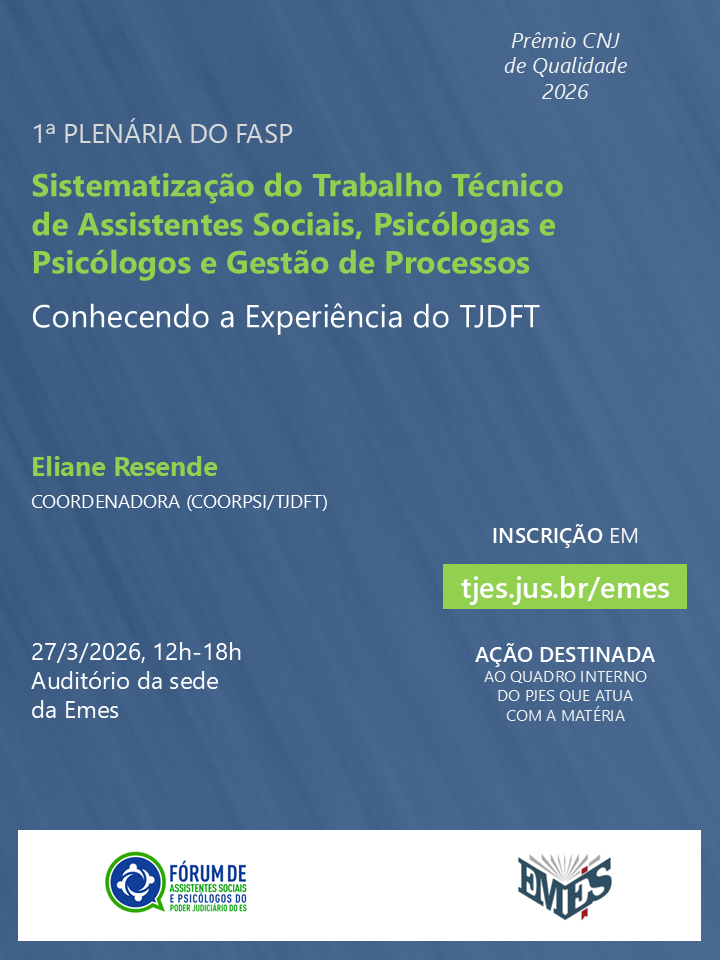 1ª Plenária do Fasp — Sistematização do Trabalho Técnico de Assistentes Sociais, Psicólogas e Psicólogos e Gestão de Processos: Conhecendo a Experiência do TJDFT