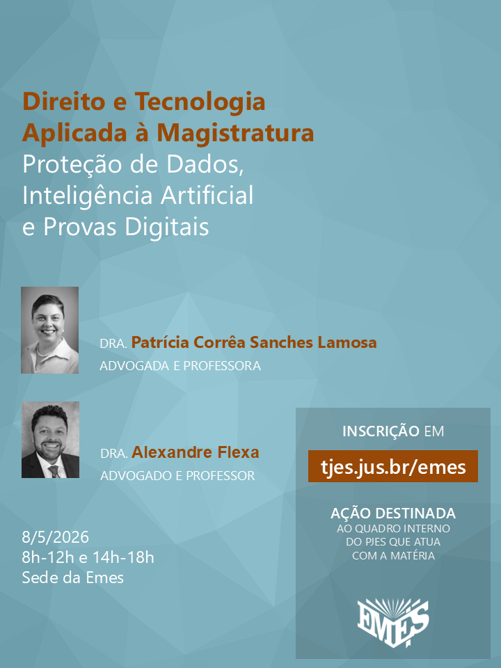 Direito e Tecnologia Aplicada à Magistratura:   Proteção de Dados,   Inteligência Artificial e Provas Digitais
