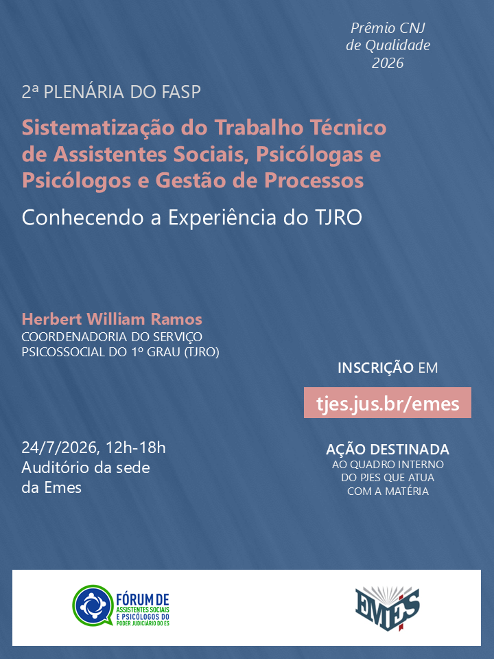 2ª Plenária do Fasp —  Sistematização do Trabalho Técnico de Assistentes Sociais, Psicólogas e Psicólogos e Gestão de Processos: Conhecendo a Experiência do TJRO