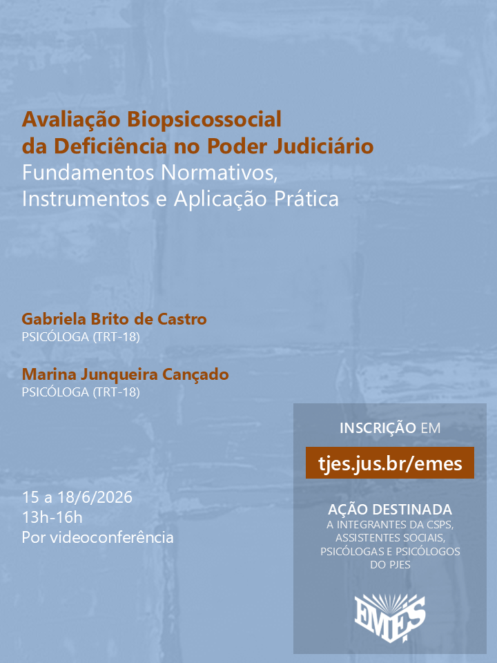 Avaliação Biopsicossocial da Deficiência no Poder Judiciário: Fundamentos Normativos, Instrumentos e Aplicação Prática
