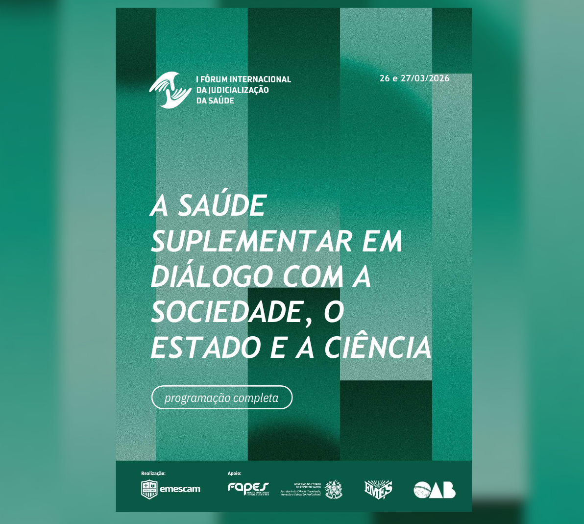 I Fórum Internacional da Judicialização da Saúde: A Saúde Suplementar em Diálogo com a Sociedade, o Estado e a Ciência