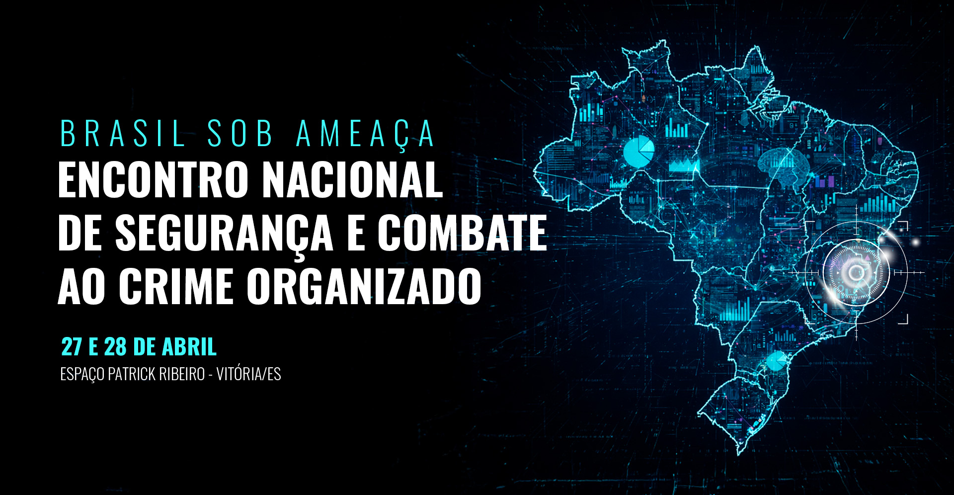 Brasil Sob Ameaça — Encontro Nacional de Segurança Pública e Combate ao Crime Organizado
