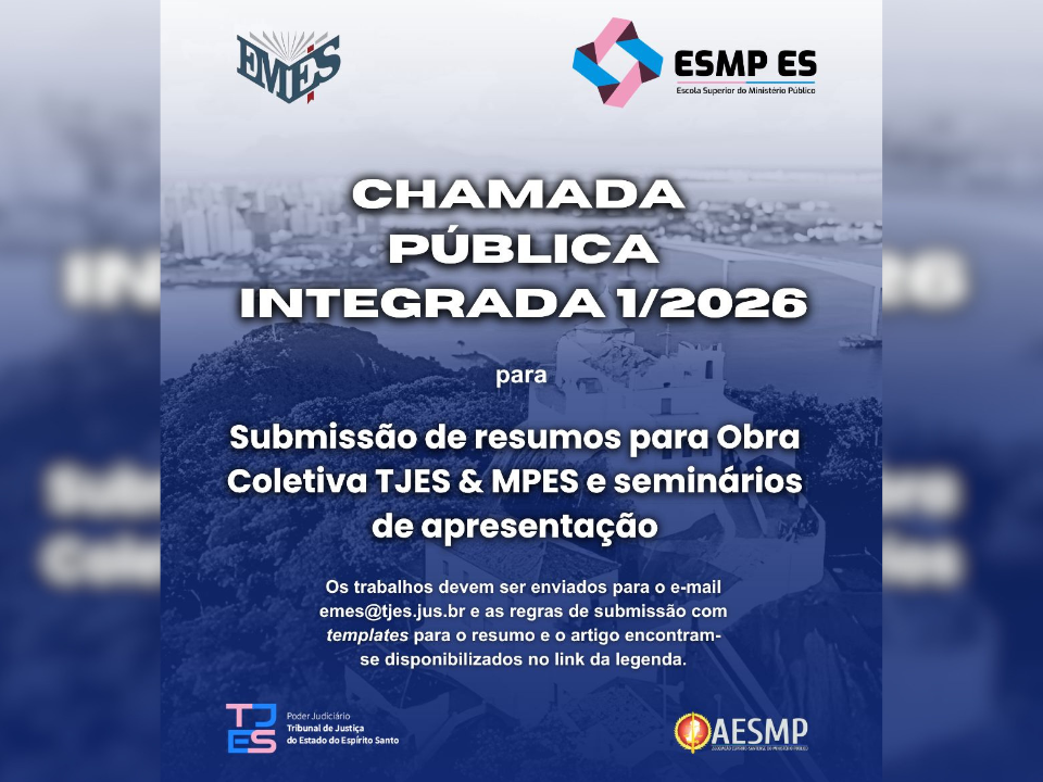 Chamada Pública Integrada nº 01/2026 recebe resumos para obra coletiva TJES & MPES.