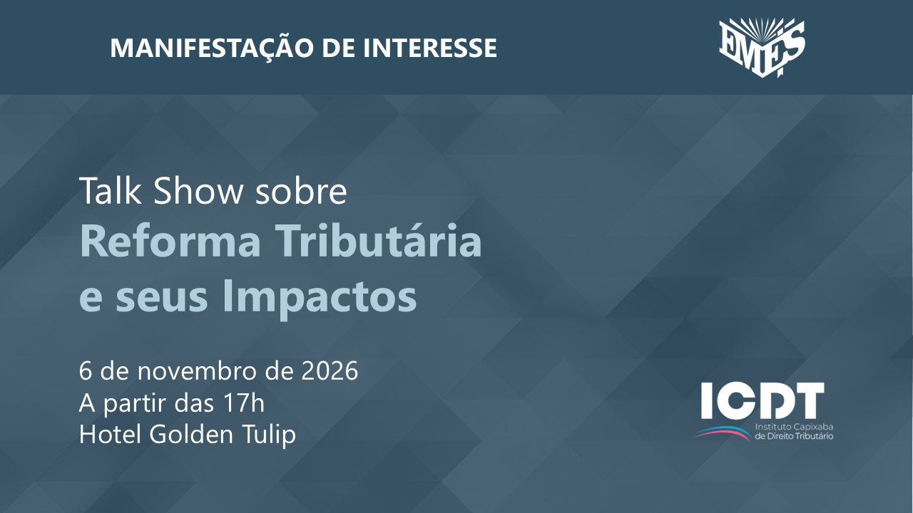 Manifestações de interesse em Talk Show sobre Reforma Tributária e seus Impactos, a ocorrer em 6 de novembro de 2026