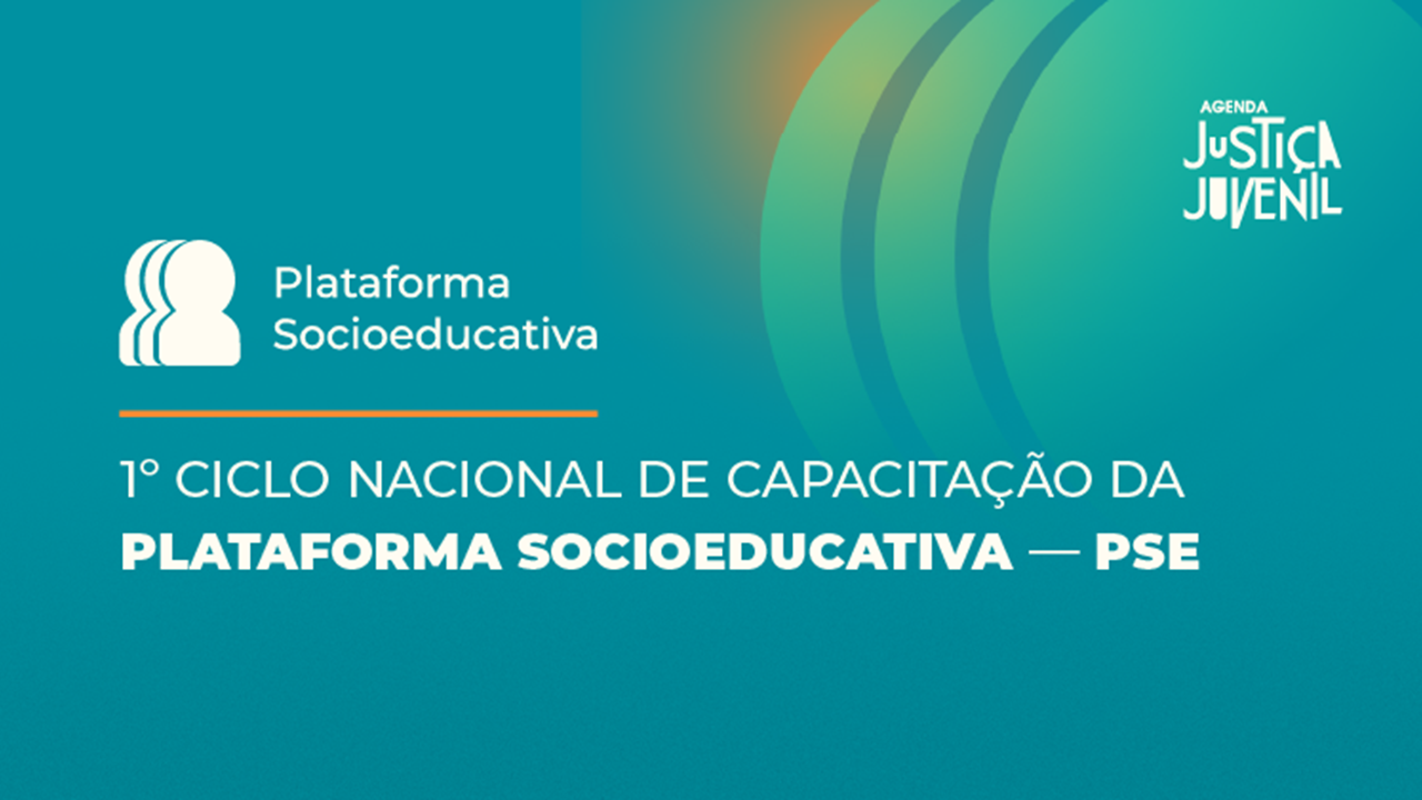 Inscrições abertas para o 1º Ciclo Nacional de Capacitação sobre Plataforma Socioeducativa (PSE), com diversos cursos entre 20 e 23 de outubro de 2026