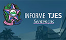 informe tjes sentencas 130
