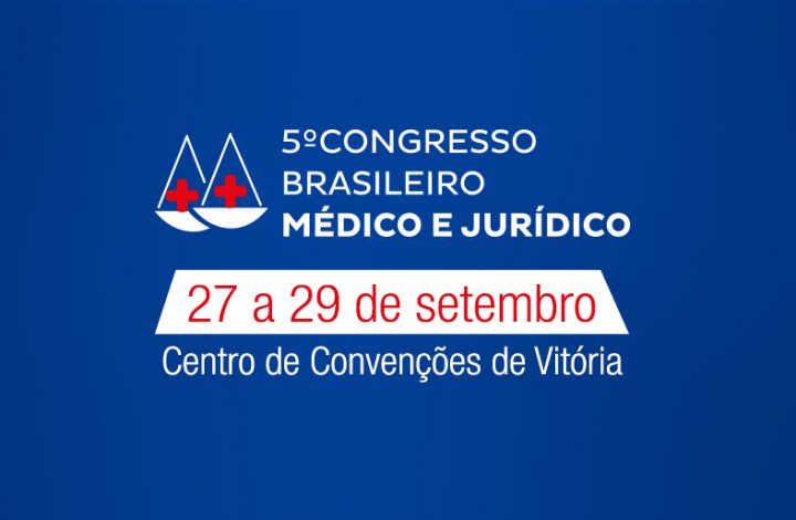 Vitória sedia 5º Congresso Brasileiro Médico e Jurídico agora em setembro