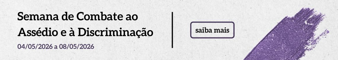Semana Nacional de Combate ao Assédio e à Discriminação