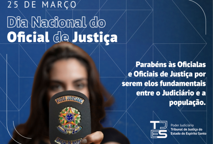 Tribunal de Justiça do ES parabeniza o trabalho de todos os oficiais de Justiça em data comemorativa nacional