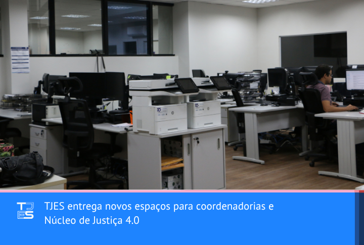 TJES entrega novos espaços para coordenadorias e Núcleo de Justiça 4.0