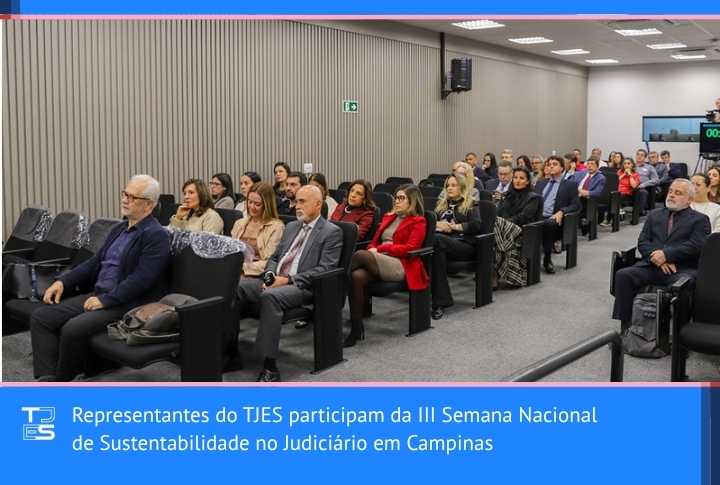Representantes do TJES participam da III Semana Nacional de Sustentabilidade no Judiciário em Campinas