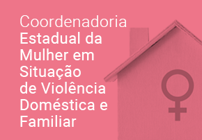Coordenadoria Estadual da Mulher em Situação de Violência Doméstica e Familiar