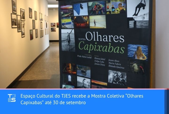 Espaço Cultural do TJES recebe a Mostra Coletiva “Olhares Capixabas” até 30 de setembro