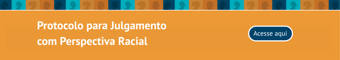 Slideshow | Protocolo para Julgamento com Perspectiva Racial