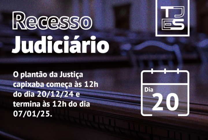 Justiça capixaba funciona em regime de plantão 24 horas durante o recesso
