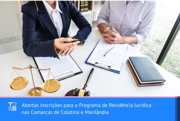 Abertas inscrições para o Programa de Residência Jurídica nas Comarcas de Colatina e Marilândia