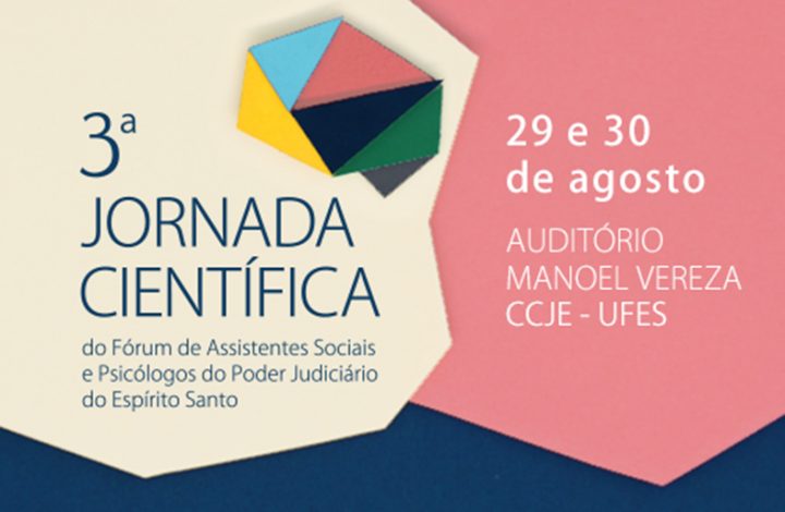 Inscrição de artigos para III Jornada Científica do Fórum de Assistentes Sociais e Psicólogos do TJES termina dia 15/05