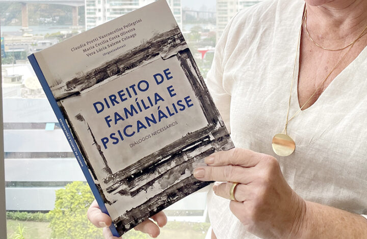 Livro “Direito de Família e Psicanálise: Diálogos Necessários” será lançado no próximo dia 08 de agosto
