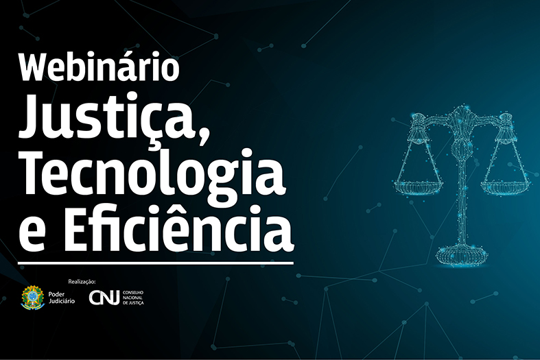 arte digital do webinário justiça, tecnologia e eficiência do conselho nacional de justiça. a arte tem um fundo em degradê radial do preto para o azul escuro. na parte preta está escrito o nome do webinário e na parte azul uma ilustração estilizadas de uma balança antiga.